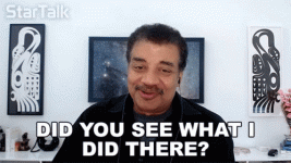 did-you-see-what-i-did-there-neil-degrasse-tyson[1].gif
